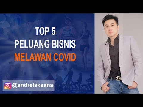TOP 5 PELUANG BISNIS MELAWAN COVID - Andrei Aksana