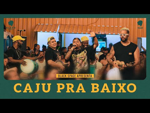 CAJU PRA BAIXO - AO VIVO NA BLACK SPACE