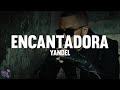 Yandel - Encantadora (Letra)