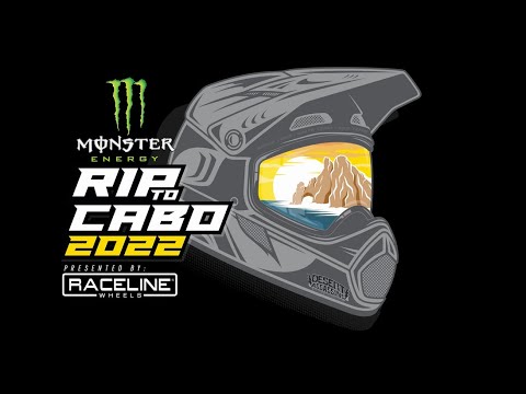2022 Monster Energy Rip to Cabo Presented by Raceline Wheels