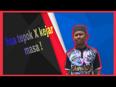 HAA TEPOK x KEJAR MASA