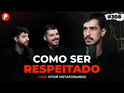 LINGUAGEM CORPORAL: COMO ANALISAR PESSOAS E PASSAR CONFIANÇA (Vitor Metaforando) | PrimoCast 308