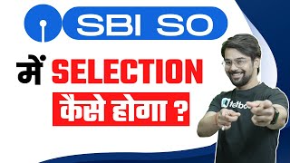 SBI SO Selection Process in Details| | SBI SO Selection Procedure Know Complete Details