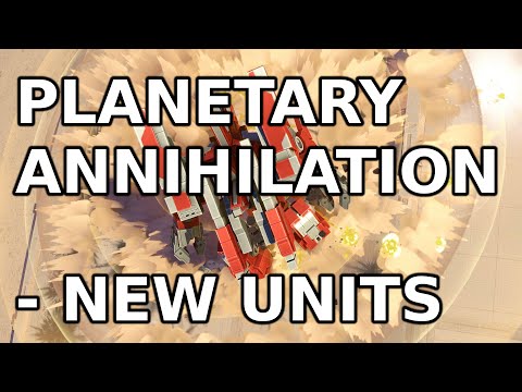Planetary Annihilation Titans - New Units Revealed!