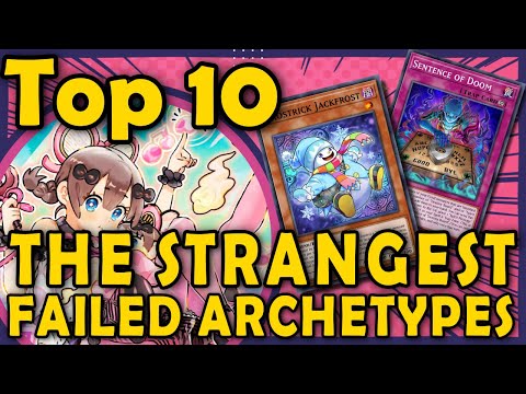 Top 10 Strangest Failed Archetypes in YGO