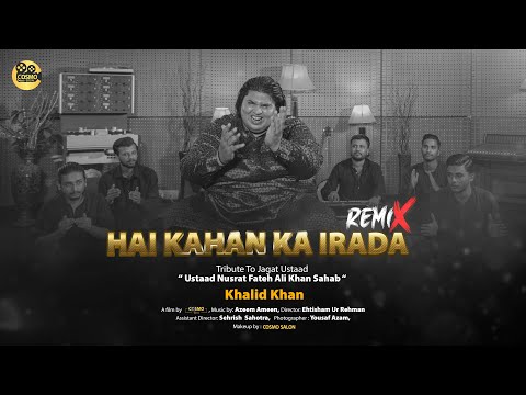 Hai Kahan Ka Irada Tumhara Sanam  | Khalid Khan | COSMO SOCIAL