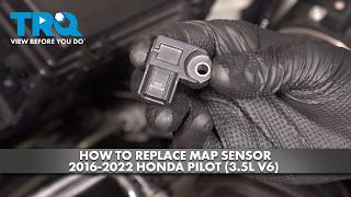 How to Replace MAP Sensor 2016-2022 Honda Pilot (3.5L V6)