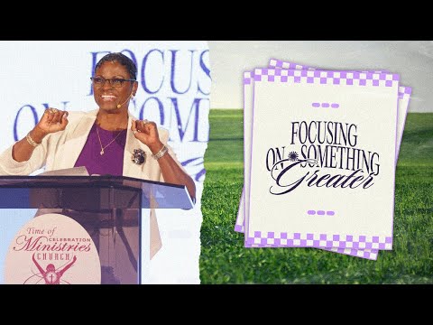 Focusing On Something Greater (Part 1) | Dr. J. T. Flowers, Pastor