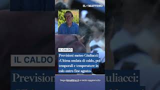 Previsioni meteo Giuliacci: «Ultima ondata di caldo, poi temporali e temperature