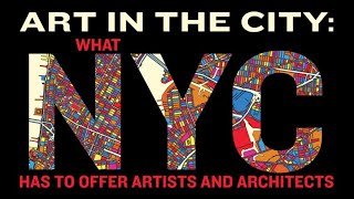 Art in the City: What NYC Has to Offer Artists and Architects