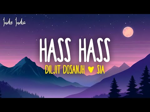 Diljit Dosanjh, Sia - Hass Hass (Lyrics)