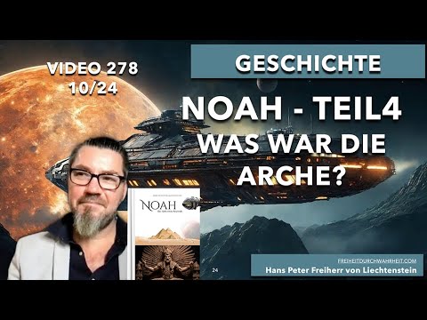 278. Noah- Teil 04 - Sohn eines Anunnaki - Was war die Arche?