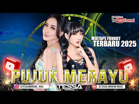 PUJUK MERAYU MELODY NOSTALGIA SINGLE FUNKOT TERBARU VIRAL TIKTOK 2025 DJ TESSA MORENA
