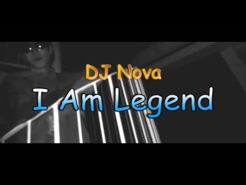 DJ Nova - I Am Legend (Official Music Video)
