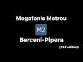 Megafonie M2 Berceni Pipera CAF Edition