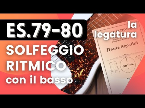 Dante Agostini Vol.I ES.79-80 - Solfeggio ritmico con il basso [La Legatura]