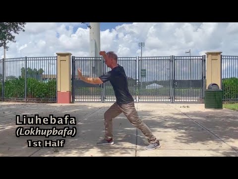 Liuhebafa (lok hup ba fa) - First Half