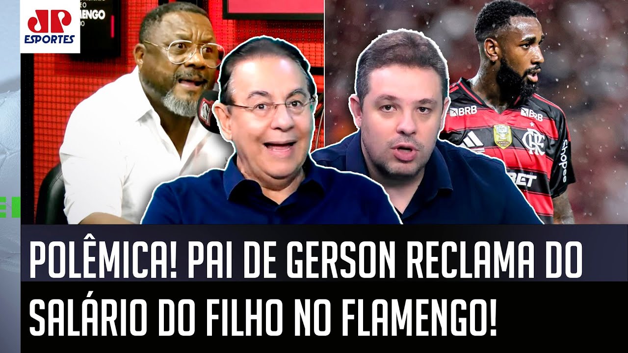 "ISSO NÃO EXISTE, velho! É TERRÍVEL!!!" Pai de Gerson RECLAMA de SALÁRIO no Flamengo e GERA DEBATE!