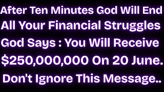 🤑🤑 AFTER TEN MINUTES GOD WILL END ALL YOUR FINANCIAL STRUGGLES , YOU WILL RECEIVE $250,000,000 ...