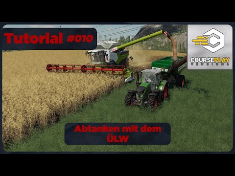 LS19 Courseplay Tutorial Teil 10. - Abtanken mit dem ÜLW - FS19 - 2021
