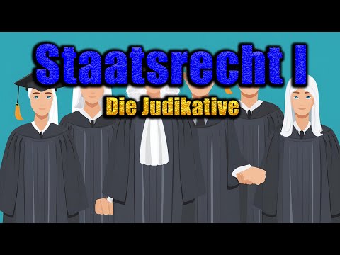 Die Judikative - Staatsrecht I 32