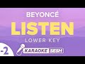 Beyoncé - Listen (Lower Key) Karaoke Version