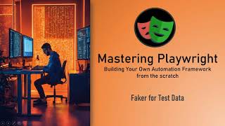 Mastering Playwright | Faker for Test Data Generation | QA Automation Alchemist