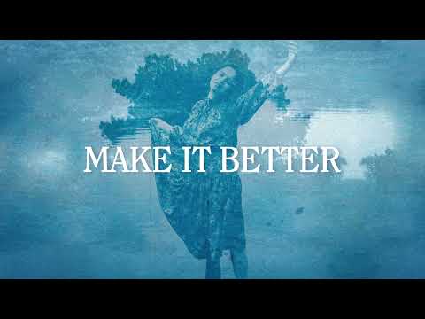 Video thumbnail for Make It Better