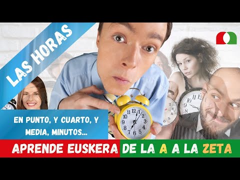[⌚⏰⏲]APRENDE DEFINITIVAMENTE A DECIR QUÉ HORA ES EN EUSKERA😎😏[EXPLICACIÓN Y PRÁCTICA]