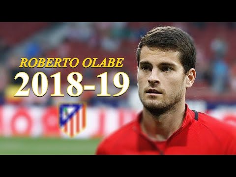 Phong độ của Roberto Olabe trong màu áo của Atletico Madrid mùa giải 2018/2019 HD