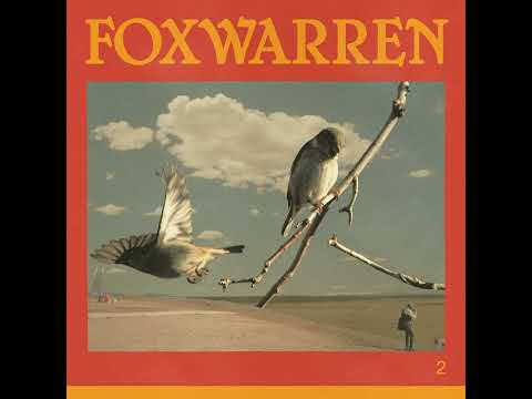 Foxwarren - "Say It" (Full Album Stream)