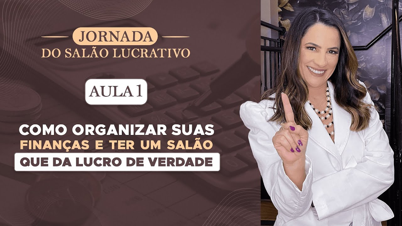 COMO ORGANIZAR SUAS FINANÇAS E TER UM SALÃO QUE DA LUCRO DE VERDADE