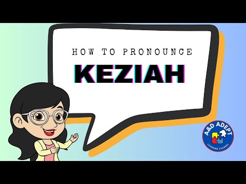 How to Pronounce the Name Keziah (Say Keziah Correctly and Confidently)