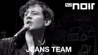 Jeans Team - Das Zelt (live bei TV Noir)