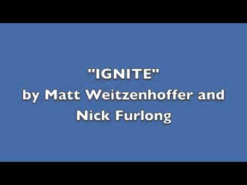 Ignite - Matt Weitzenhoffer and Nick Furlong