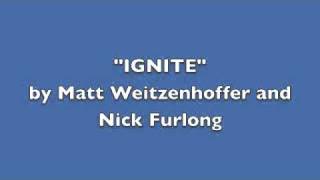 Ignite - Matt Weitzenhoffer and Nick Furlong