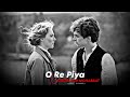 O Re Piya X Khuda Aur Mohabbat (Mashup) - Rahat Fateh Ali Khan | Latest Mashup | Lo-fi Slowed Mixed