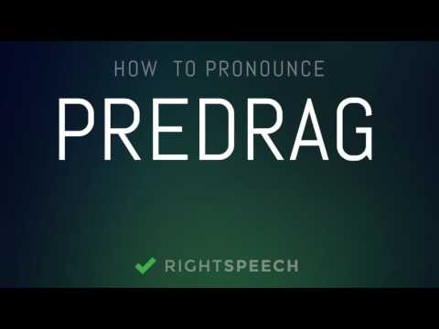 Predrag - How to pronounce Predrag