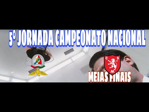 CAMPEONATO NACIONL 5JORNADA ,TRAVADORES NUMA MISSAO IMPOSSIVEL