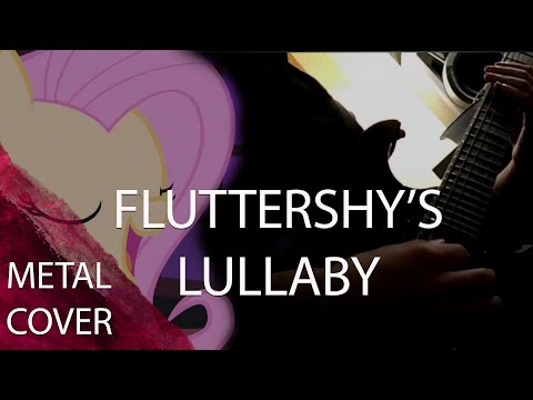 My Little Pony - Hush now (Fluttershy's Lullaby) [gothic metal cover]