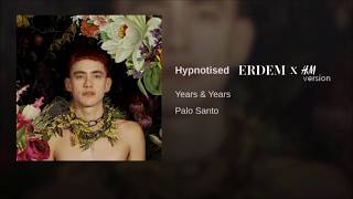 Hypnotised - Years &amp; Years (ERDEM x H&amp;M version)