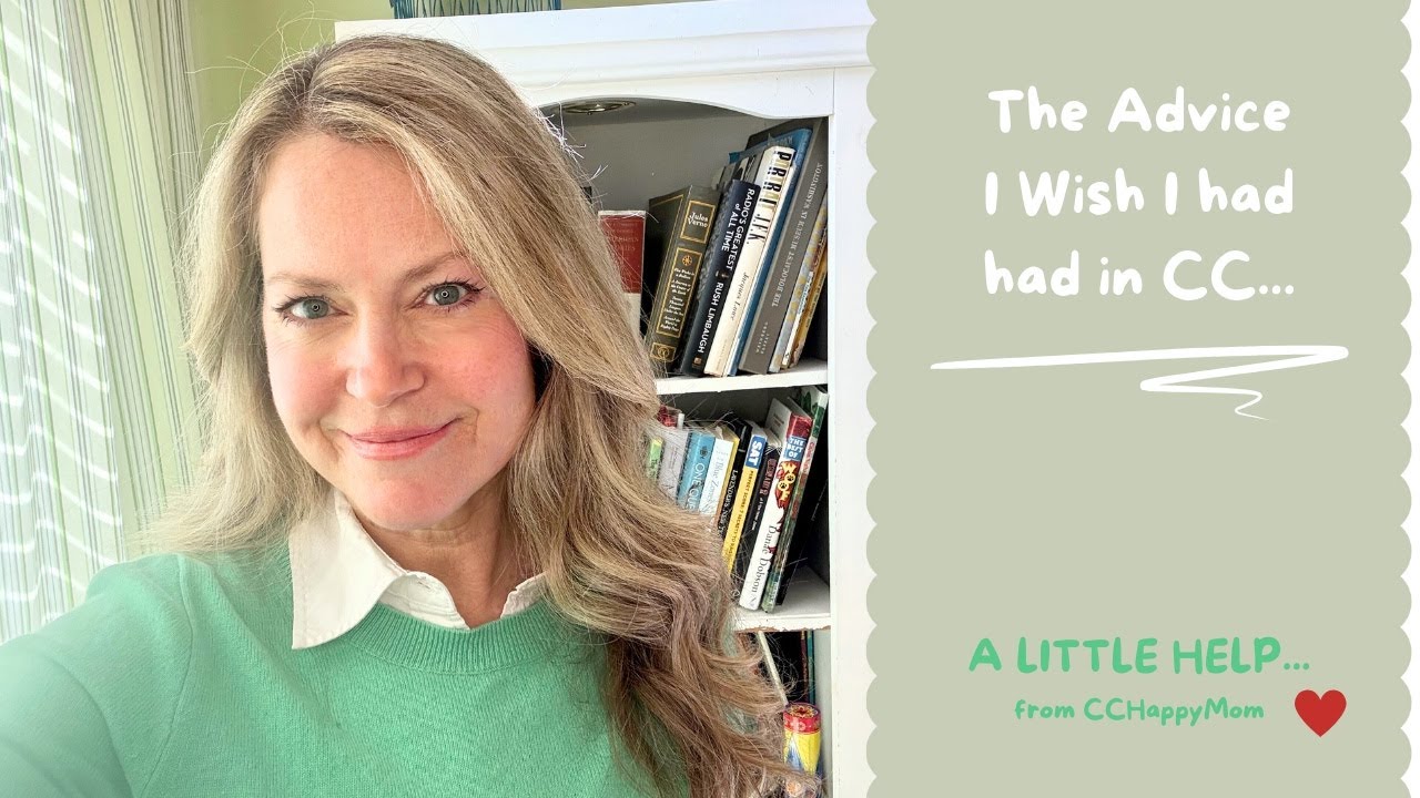 The Advice I Wish I'd Had while Homeschooling with Classical Conversations...CCHappyMom