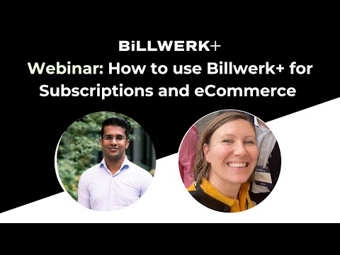Webinar: Using Billwerk+ for Your Subscription & eCommerce Business