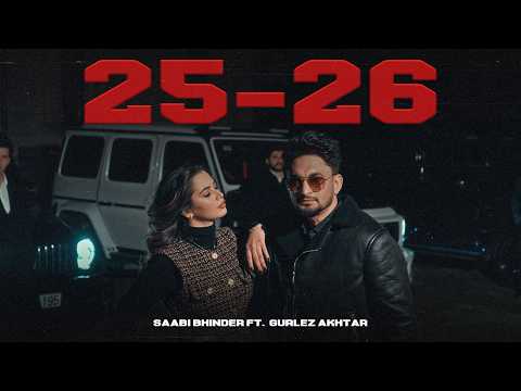 Saabi Bhinder - 25-26 (Official Music Video) ft. Gurlez Akhtar | Hukam | New Punjabi Song 2026