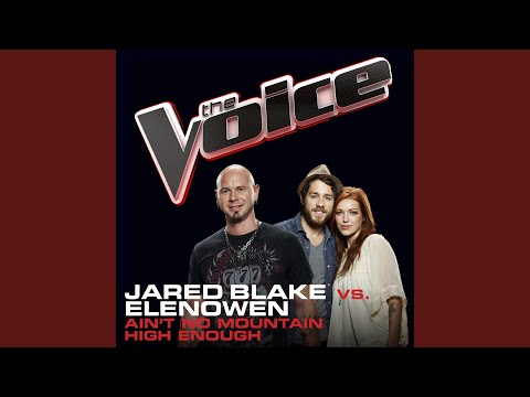 Ain’t No Mountain High Enough (The Voice Performance)