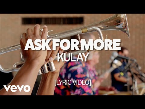 Kulay - Ask for More [Lyric Video]