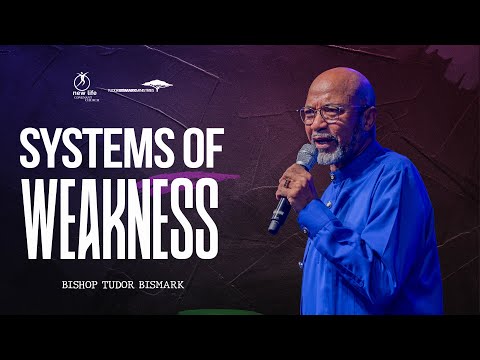 Bishop Tudor Bismark | Systems Of Weakness