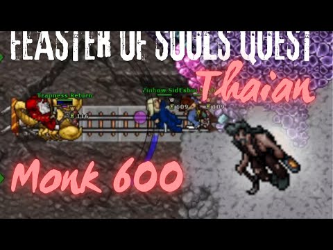 TIBIA MONK 600+ FEASTER OF SOULS QUEST - BOSS THAIAN