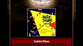 Artie Shaw – Sobbin'Blues