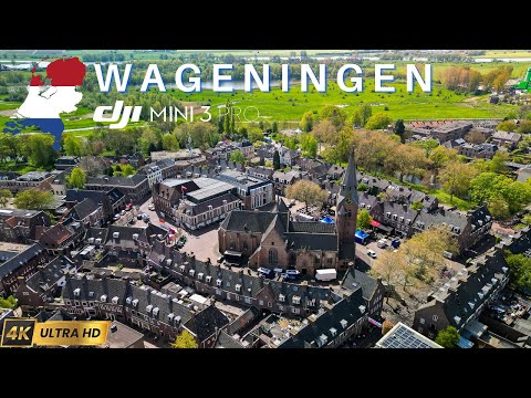 Wageningen 🇳🇱 Drone Video | 4K UHD